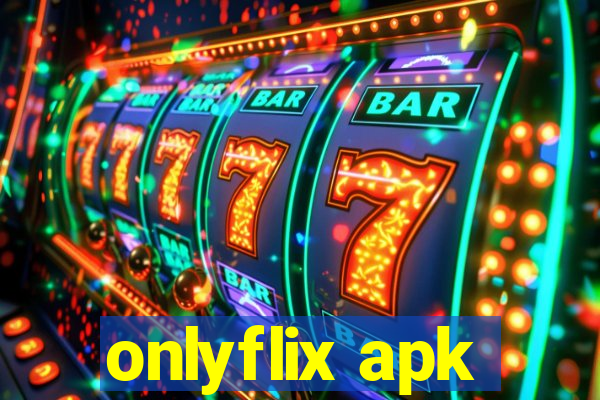 onlyflix apk